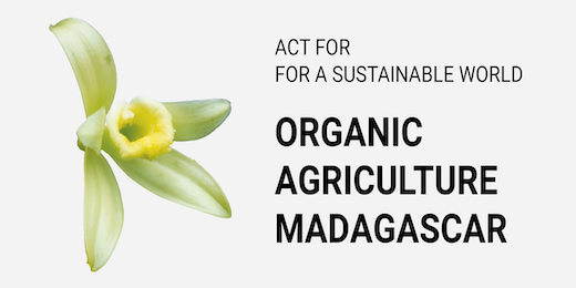 Action for a Sustainable World - Organic Agriculture in Madagascar for the culture of the Vanille LAVANY Bourbon de Madagascar